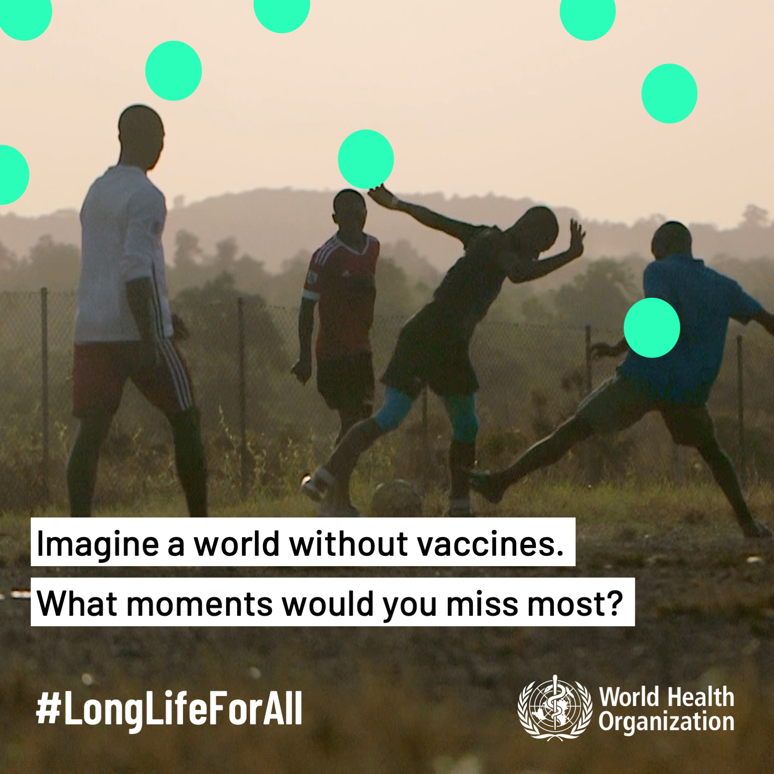 Immagina un mondo senza vaccini. Quali momenti della tua vita ti mancherebbero di più? #LongLifeForAll